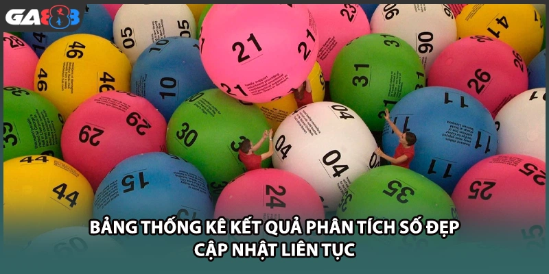 Bảng thống kê kết quả phân tích số đẹp cập nhật liên tục tại GA888