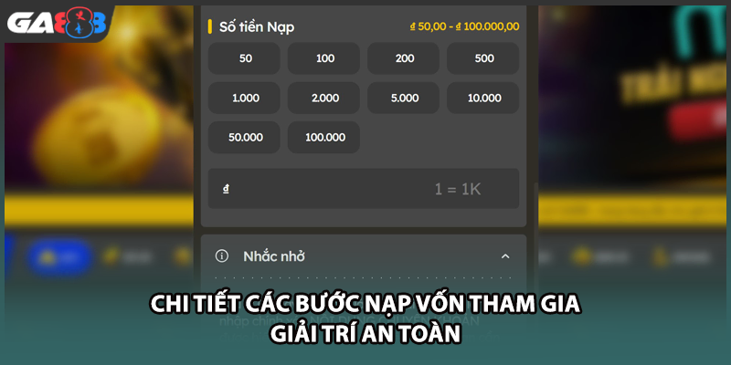 Chi tiết các bước nạp vốn tham gia giải trí an toàn tại GA888