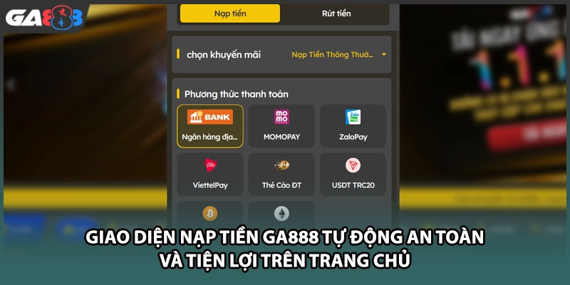 Giao diện nạp tiền GA888 tự động an toàn và tiện lợi trên trang chủ