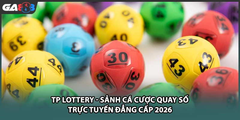 TP lottery mang đến sảnh cá cược quay số trực tuyến hiện đại với kết quả minh bạch, giao diện tối ưu cùng cơ hội săn thưởng lớn mỗi ngày tại nhà cái GA888.