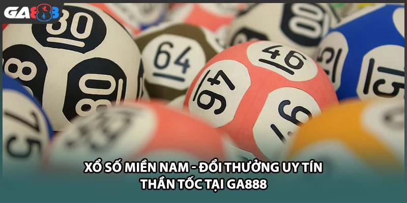 Xổ số miền nam mang đến cơ hội trúng thưởng cực lớn tại GA888 với kết quả minh bạch, tỷ lệ ăn thưởng cao cùng trải nghiệm cá cược vô cùng đẳng cấp.